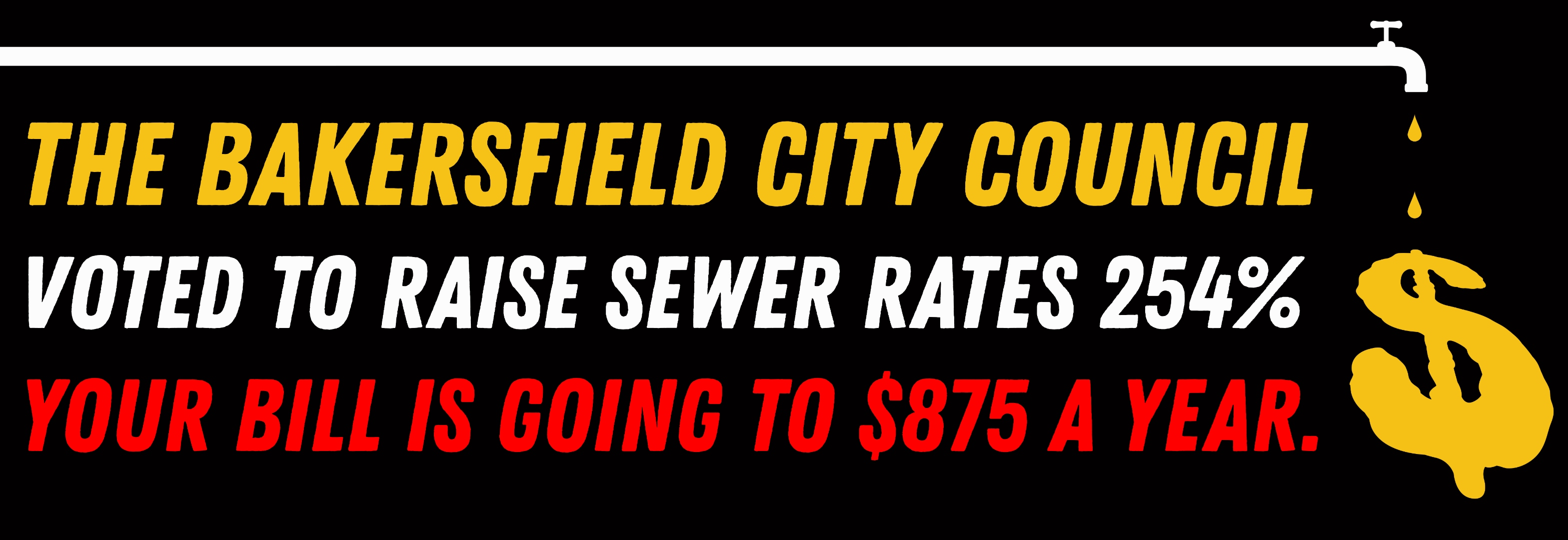 The Bakersfield City Council voted to raise sewer rates 254% — your bill is going to $875 a year.